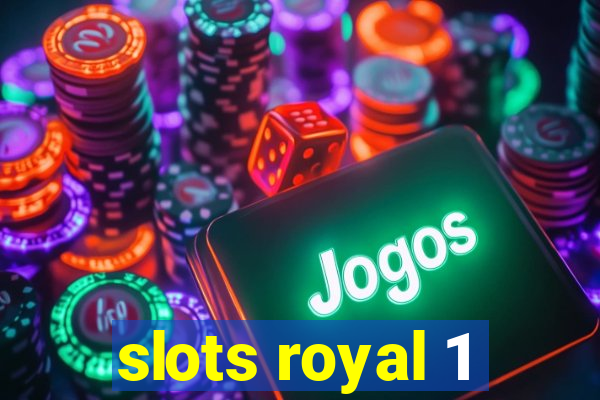 slots royal 1